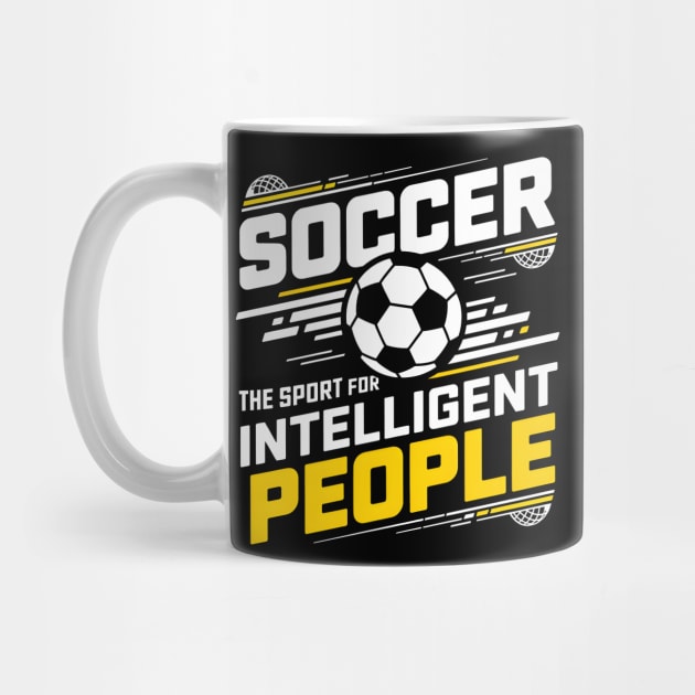 Soccer The Sport for Intelligent People Funny by MakerMind8.2